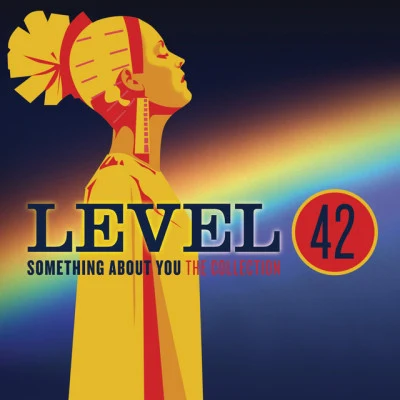 Level 42 Something About You: The Collection