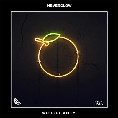 NEVERGLOW/Axley Well