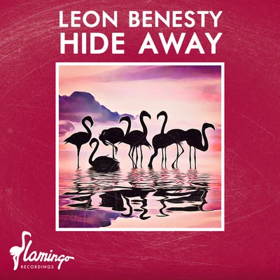 Leon BenestyQuintino & Blasterjaxx Hide Away