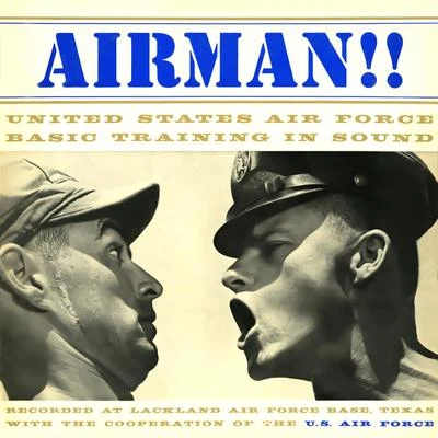 Airman!! United States Air Force Basic Training in Sound 專輯 John Hart/Tim Horner/Dick Oatts/Bill Moring