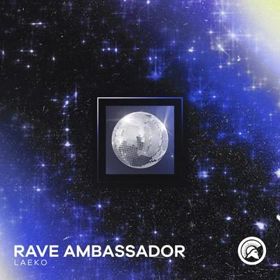 Rave Ambassador 專輯 Prime X/Dj Iron/Laeko