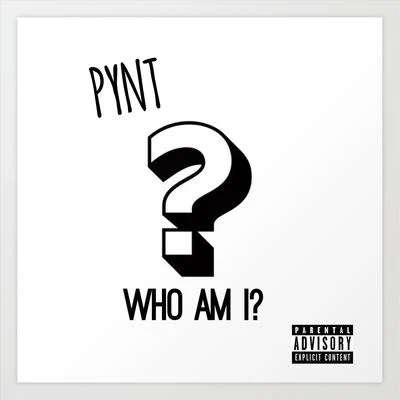 Who Am I? 專輯 Pynt/Young Buck