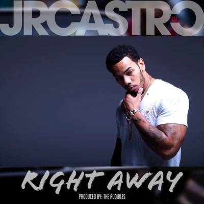 Right Away 專輯 JR Castro/Nipsey Hussle/J. Stone/Kevin Gates/InkMonstarr