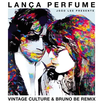 Bruno Be Lança Perfume (Vintage Culture & Bruno Be RemixRadio Edit)