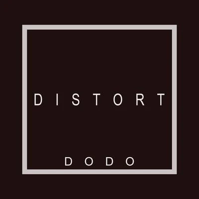 Dodo Distort