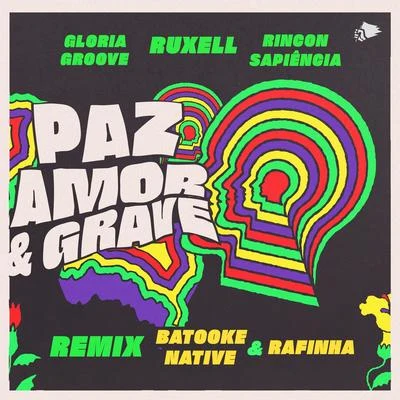 Paz, Amor e Grave (Batooke Native & Rafinha Remix) 專輯 Kafé/Gloria Groove