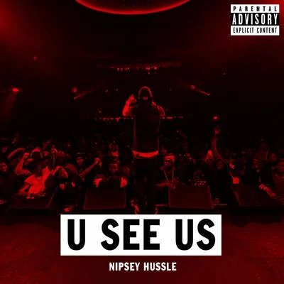 U See Us 專輯 Nipsey Hussle