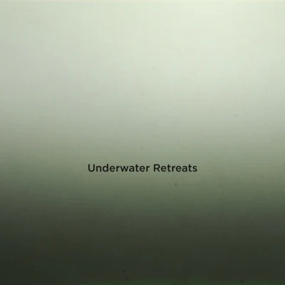 Underwater Retreats 專輯 Skate/Sammy/DJ Rupp