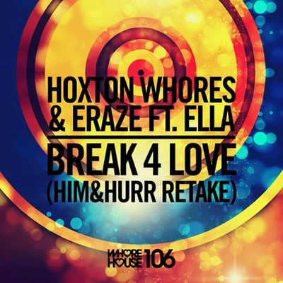 Break 4 Love (Him&Hurr Retake) 专辑 Hoxton Whores