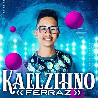 Kaelzinho Ferraz 專輯 Kaelzinho Ferraz/Márcia Fellipe