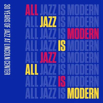 All Jazz Is Modern: 30 Years of Jazz at Lincoln Center, Vol. 1 專輯 Jazz at Lincoln Center Orchestra/Wynton Marsalis/Veronica Swift