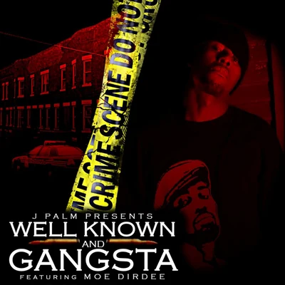 Well Known & Gangsta (feat. Moe Dirdee & Marvwon) 專輯 Marvwon/Achromatik/Maestro