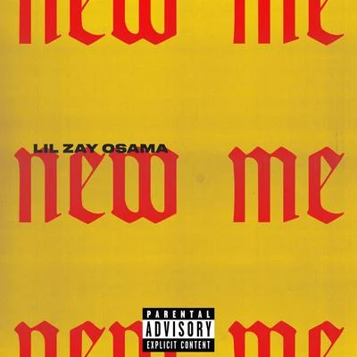 New Me 专辑 Lil Zay Osama/Cosha TG