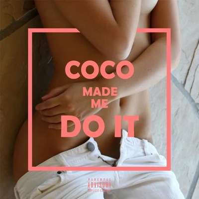 COCO MADE ME DO IT REMIX 專輯 PG One