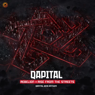 Rise From The Streets (QAPITAL 2019 Anthem) 專輯 Har-D-Kraft/Mad Evil/Satanic Maniac/Almagaes/Iridium 77