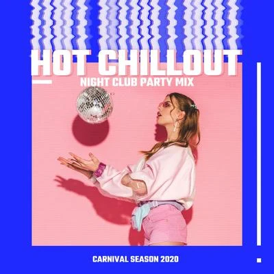 Ibiza Chillout UnlimitedLounge Ibiza Hot Chillout Night Club Party Mix: Carnival Season 2020