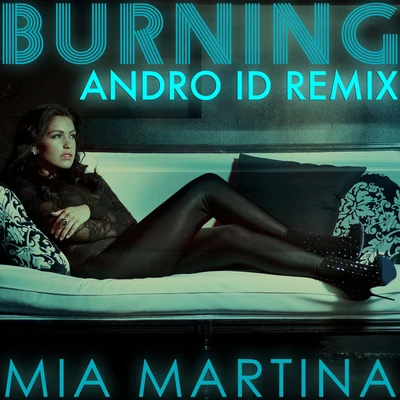 Burning (Andro ID Remix) 专辑 Mia Martina