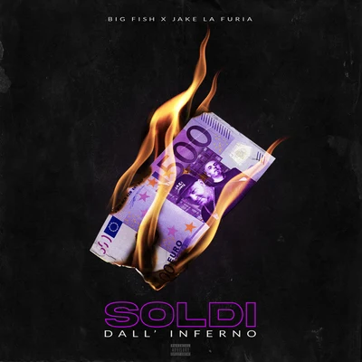 Soldi dallinferno 專輯 Jake La Furia/Vincenzo Da Via Anfossi/Marracash