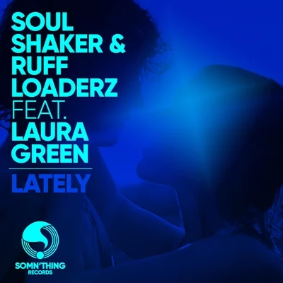 Lately (Radio Edit) 专辑 Ruff Loaderz