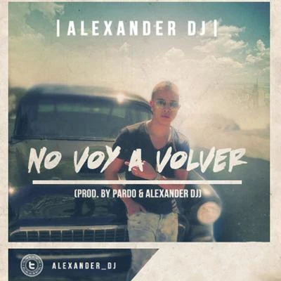 No Voy a Volver 專輯 Dbwoy/Alexander Dj