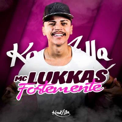 Fortemente 專輯 Alta Hits/MC Lukkas/MC Gustta