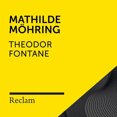 Verena WolfienTheodor FontaneReclam Hörbücher Fontane: Mathilde Möhring (Reclam Hörbuch)