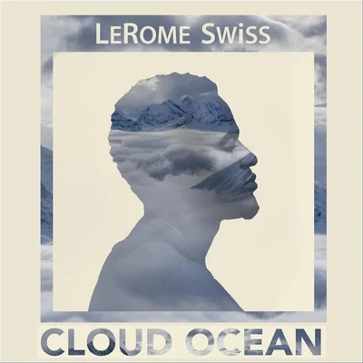 Cloud Ocean 专辑 LeRome Swiss/Amber Noel/Zonii