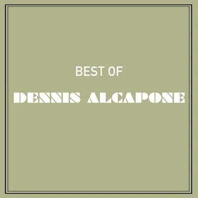 Best of Dennis Alcapone 专辑 Dennis Alcapone