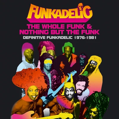 The Whole Funk & Nothing But The Funk 专辑 Funkadelic