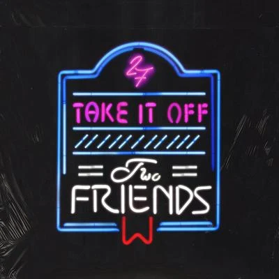 Take It off 专辑 Dani Poppitt/Two Friends