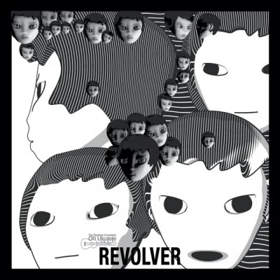 Revolver 專輯 Claire/Floanne/Emily Bindiger/The Beatles Complete On Ukulele/Cynthia Lennon