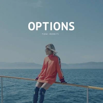 Options 專輯 Toni Romiti/Trevor Jackson/Jacob Latimore/2KBABY/Calboy