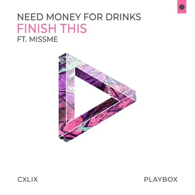 Finish This 專輯 Need Money For Drinks/Antoine Delvig