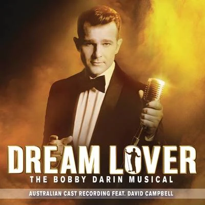 Dream Lover - The Bobby Darin Musical (Australian Cast Recording) 專輯 David Campbell/Nicholas Collon/Aurora Orchestra