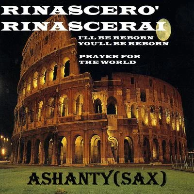 Rinascero rinascerai (I LL be reborn you LL be reborn - prayer for the world) 專輯 Brigitte/Ashanty