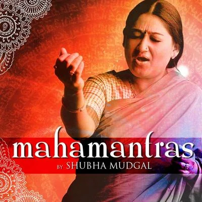 Mahamantras by Shubha Mudgal 專輯 Shubha Mudgal