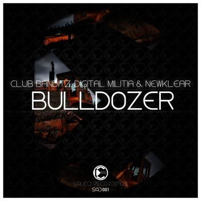 Club Banditz Bulldozer