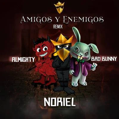 Amigos y Enemigos (Remix) 專輯 Noriel/El Alfa/Bca/Lirico En La Casa/Justin Quiles