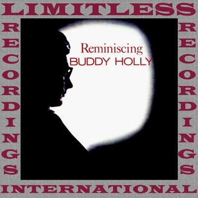 Reminiscing, The Complete Sessions (HQ Remastered Version) 专辑 Buddy Holly