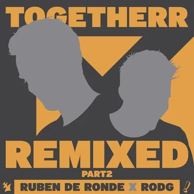 Togetherr (Remixed, Pt. 2) 專輯 Rodg/Super8 & Tab