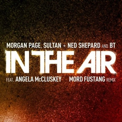 In The Air (Mord Fustang Remix) 專輯 Sultan