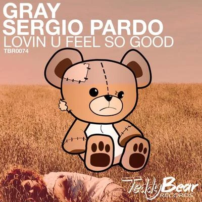 Lovin U Feel So Good 专辑 Gray