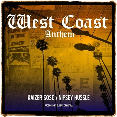 West Coast Anthem 專輯 Kaizer Sose