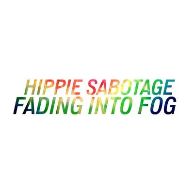 Fading into Fog 專輯 Hippie Sabotage/Azizi Gibson