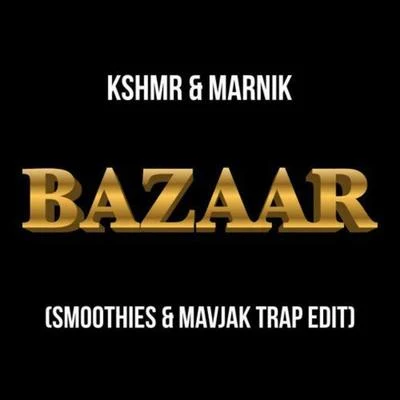 Bazaar (Smoothies & Mavjak Trap Edit) 專輯 Aire Urbano/Smoothies