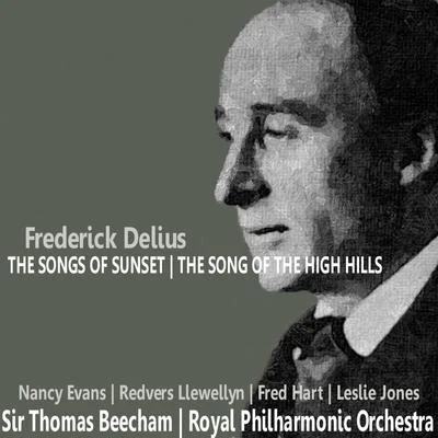 Nancy Evans Delius: The Songs of Sunset; The Song of the High Hill