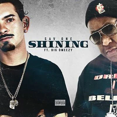 Shining (feat. Big Omeezy) 专辑 Sav One/Big Juice/Big Oso Loc