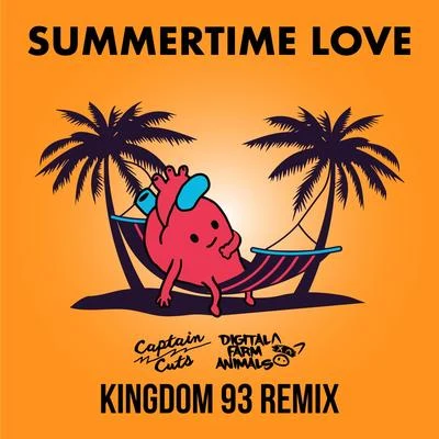 Captain CutsFelix JaehnGeorgia KuNOTD Summertime Love (Kingdom 93 Remix)