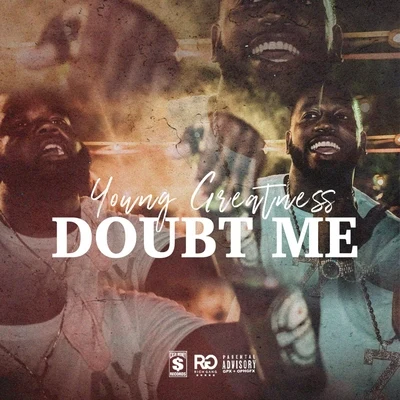 Doubt Me 專輯 Young Greatness/Tony Neal/DJ Luke Nasty/Young Dolph