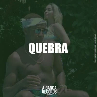 Quebra 專輯 A Banca Records/Lourena/Azzy